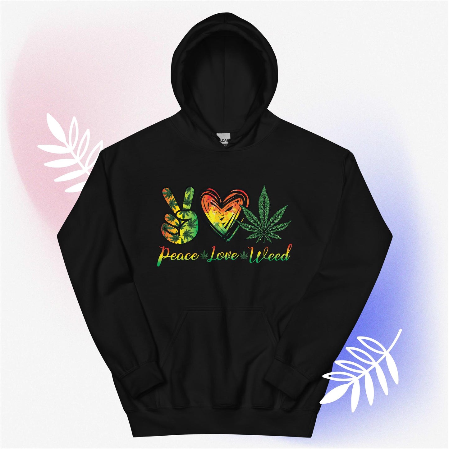 Peace Love Weed Unisex Hoodie